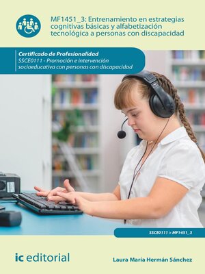 cover image of Entrenamiento en estrategias cognitivas básicas y alfabetización tecnológica a personas con discapacidad. SSCE0111